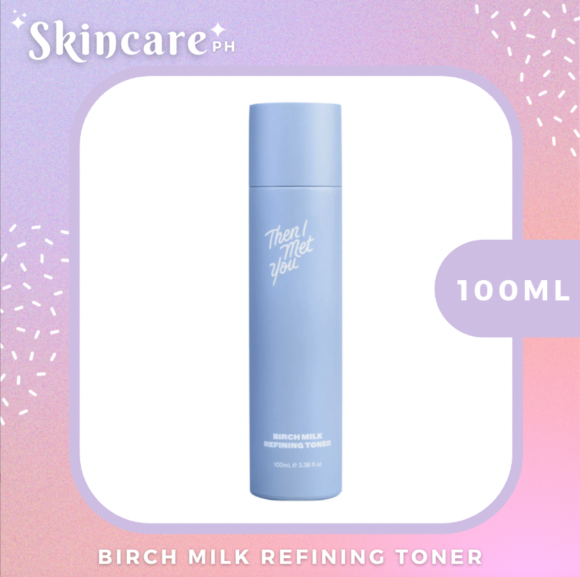 Then I Met You Birch Milk Refining Toner 100ml